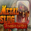 Metal Slug: Zombies Return
